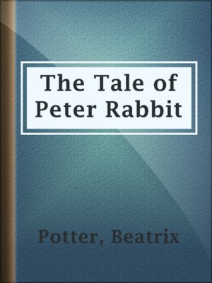 The Tale of Peter Rabbit - ebook